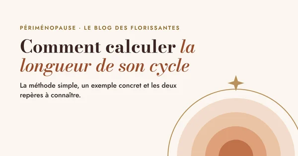 Comment calculer la longueur de son cycle en périménopause